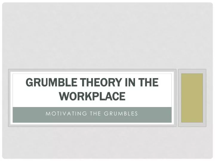 grumble theory in the workplace