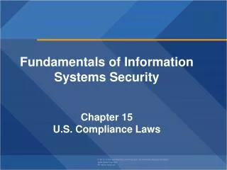 Fundamentals of Information Systems Security Chapter 15 U.S. Compliance Laws