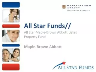 All Star Funds// All Star Maple-Brown Abbott Listed Property Fund Maple-Brown Abbott