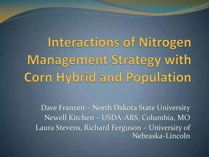 interactions of nitrogen management strategy with corn hybrid and population