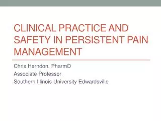 Clinical practice and safety in persistent pain management