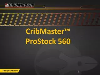 CribMaster™ ProStock 560