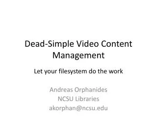 Dead-Simple Video Content Management