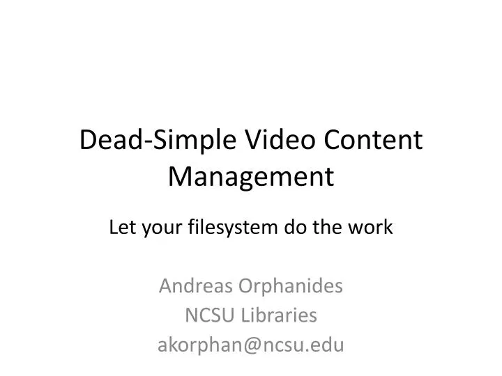 dead simple video content management