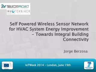 Self Powered Wireless Sensor Network for HVAC System Energy Improvement - Towards Integral Building Connectivity