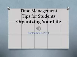 Time Management Tips for Students Organizing Your Life