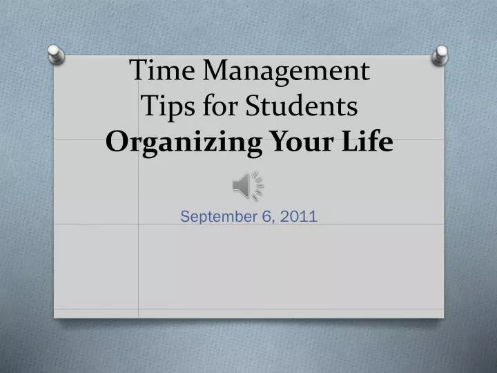 time management tips for students organizing your life