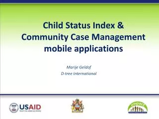 Child Status Index &amp; Community Case Management mobile applications