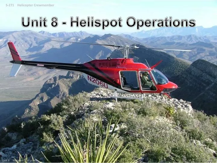 unit 8 helispot operations