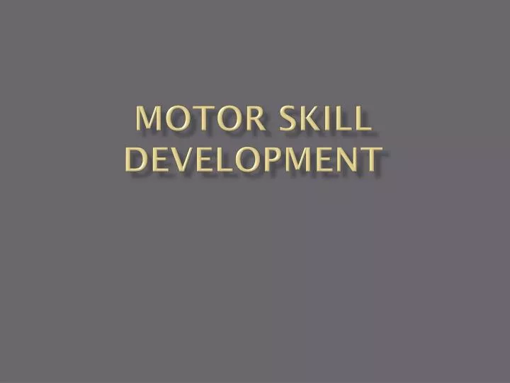 motor skill development