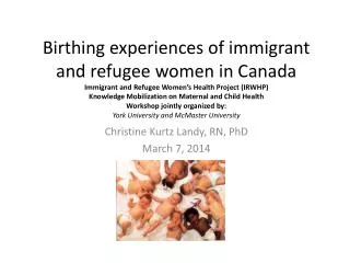 Christine Kurtz Landy , RN, PhD March 7, 2014