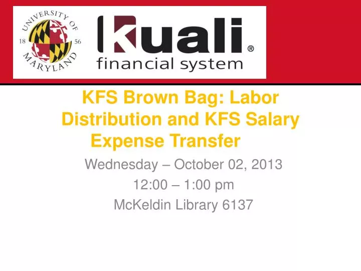 kfs brown bag labor distribution and kfs salary expense transfer