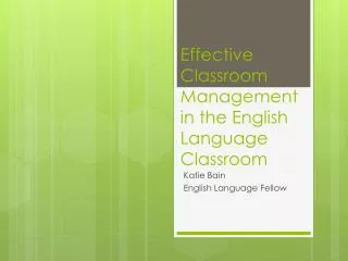 Effective Classroom Management in the English Language Classroom
