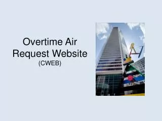 Overtime Air Request Website ( CWEB )