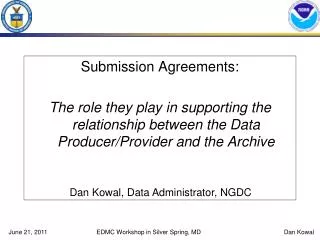 Submission Agreements: The role they play in supporting the relationship between the Data Producer/Provider and the Arch