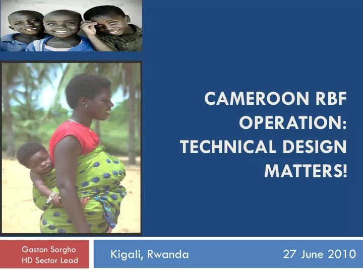 cameroon rbf operation technical design matters