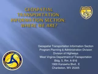 Geospatial Transportation Information Section: Where we are?