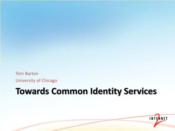 towards common identity services