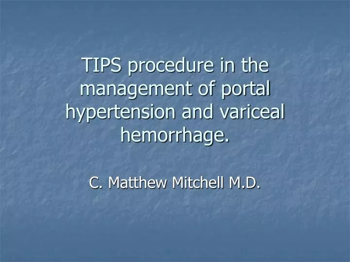 tips procedure in the management of portal hypertension and variceal hemorrhage