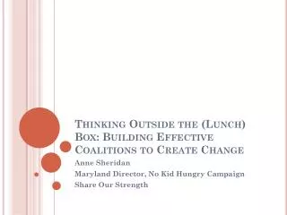 Thinking Outside the (Lunch) Box: Building Effective Coalitions to Create Change