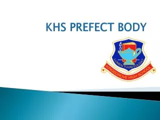 KHS PREFECT BODY