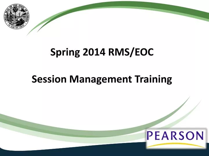 spring 2014 rms eoc session management training