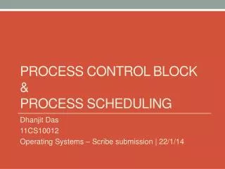 PROCESS Control BLOCK &amp; PROCESS SCHEDULING