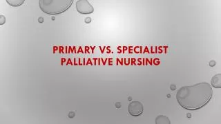 primary vS. specialist Palliative Nursing