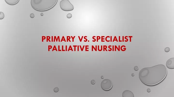 primary vs specialist palliative nursing