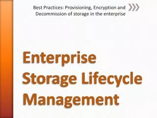 Enterprise Storage Lifecycle Management