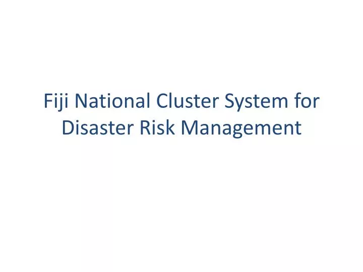 fiji national cluster system for disaster risk management