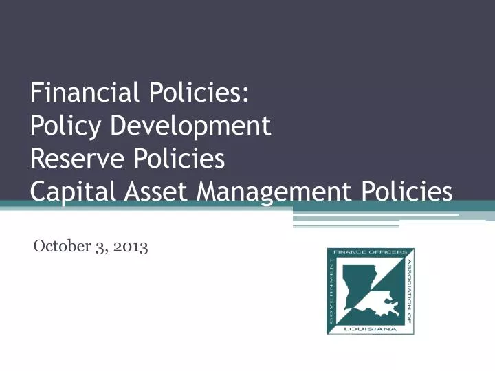 financial policies policy development reserve policies capital asset management policies