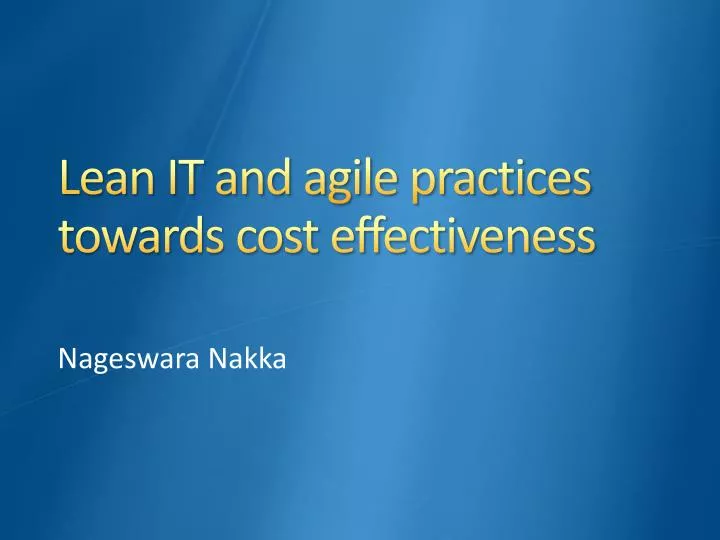 lean it and agile practices towards cost effectiveness