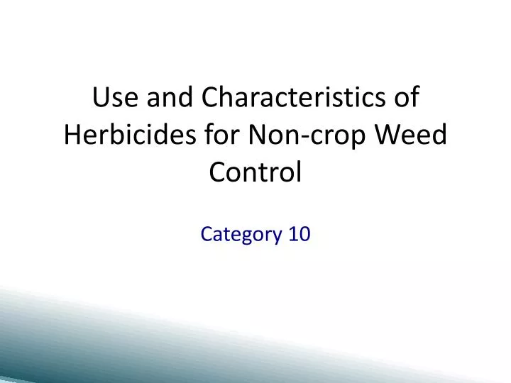 use and characteristics of herbicides for non crop weed control