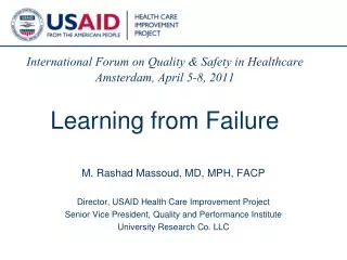 International Forum on Quality &amp; Safety in Healthcare Amsterdam, April 5-8, 2011 Learning from Failure