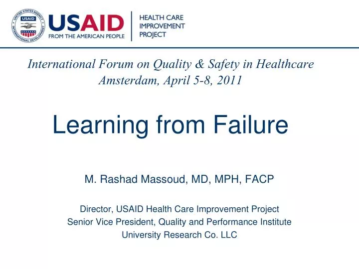 international forum on quality safety in healthcare amsterdam april 5 8 2011 learning from failure