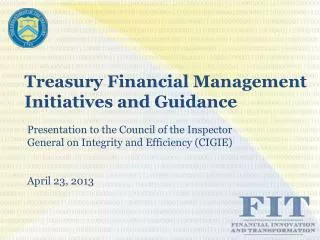 Treasury Financial Management Initiatives and Guidance