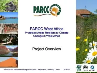 PARCC West Africa Protected Areas Resilient to Climate Change in West Africa Project Overview