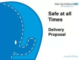Safe at all Times Delivery Proposal