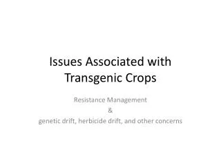 Issues Associated with Transgenic Crops