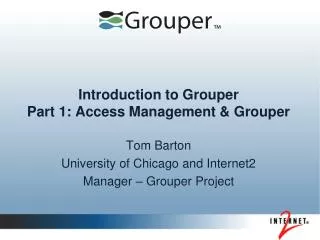 Introduction to Grouper Part 1: Access Management &amp; Grouper