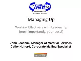John Joachim, Manager of Material Services Cathy Hufford, Corporate Mailing Specialist