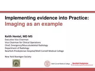 Implementing evidence into Practice: Imaging as an example