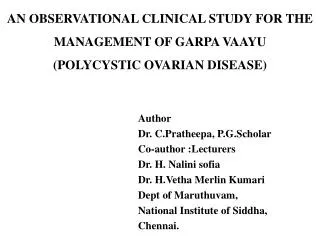 AN OBSERVATIONAL CLINICAL STUDY FOR THE MANAGEMENT OF GARPA VAAYU (POLYCYSTIC OVARIAN DISEASE)