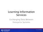 Learning Information Services for Integrating Enterprise Systems - slide 1