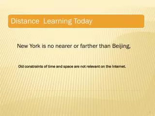 New York is no nearer or farther than Beijing,