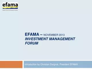 EFAMA – November 2013 Investment management forum