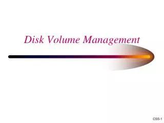 Disk Volume Management