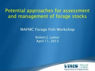 Potential approaches for assessment and management of forage stocks