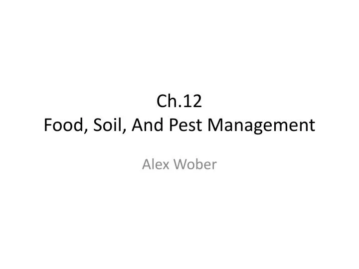ch 12 food soil and pest management